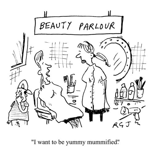 'I want to be yummy mummified.'