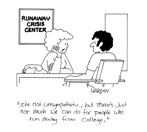 'I'm not unsympathetic, but there's just not much we can do for people who run away from college.'