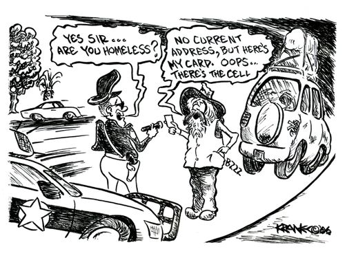 'Yes sir... are you homeless?'