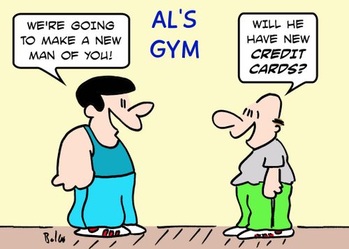 AL'S GYM, 'We're going to make a new man of you!' 'Will he have new credit cards?'