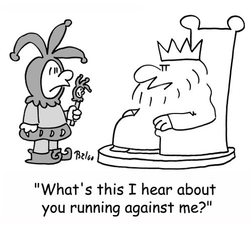 'What's this I hear about you running against me?'