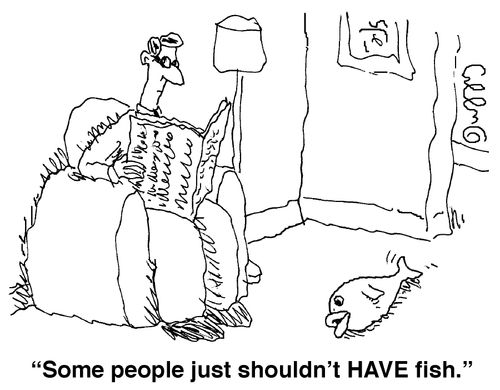 'Some people just couldn't HAVE fish,'