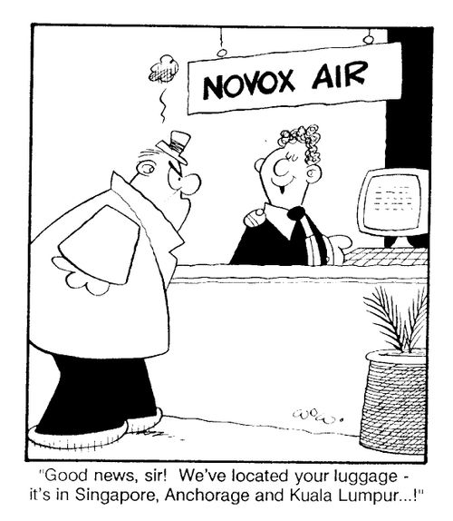 "We've located your luggage - It's in Singapore, Anchorage and Kuala Lumpar..!"