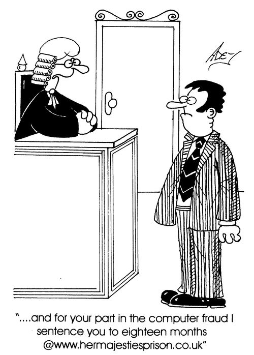 "...and for your part in the computer fraud I sentence you to eighteen months @www.hermajestiesprison.co.uk"