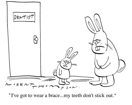 'I've got to wear a brace,,,my teeth don't stick out'