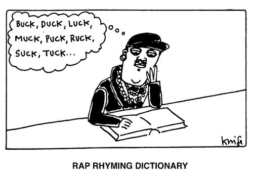 "Buck, Duck, Luck, Muck...." - Rap Rhyming Dictionary