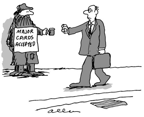 Beggar holding sign: Major cards accepted.