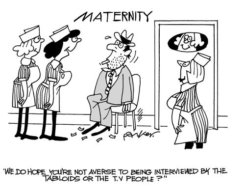 'We do hope you're not averse to being interviewed by the tabloids or the T.V people?'
