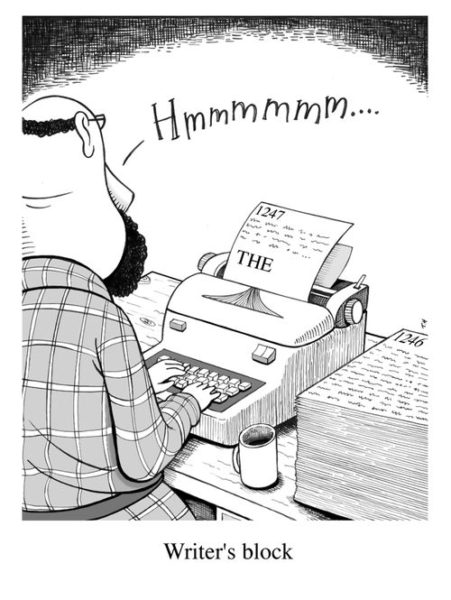 Writer's block - Our literary gent has knocked out 1247 pages, but has come to a standstill when writing THE ......