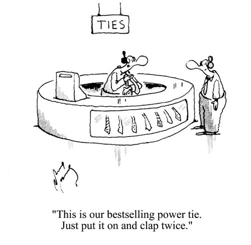 'This is our bestselling power tie. Just put it on and clap twice.'