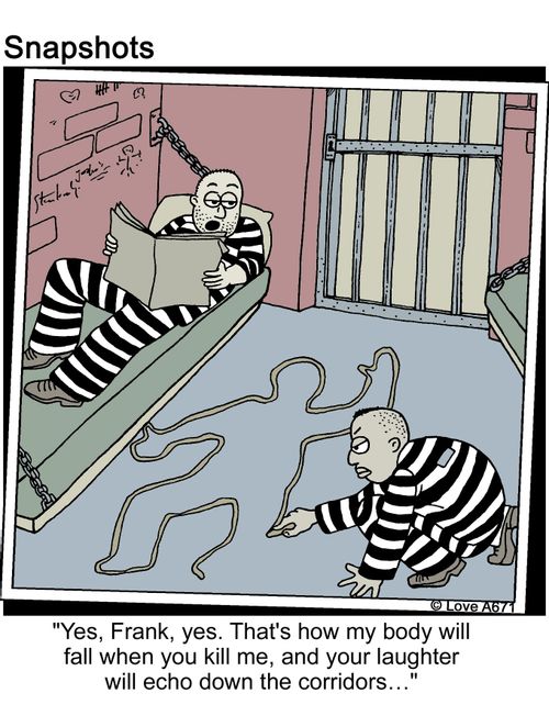 'Yes, Frank, yes. That's how my body will fall when you kill me, and your laughter will echo down the corridors...'