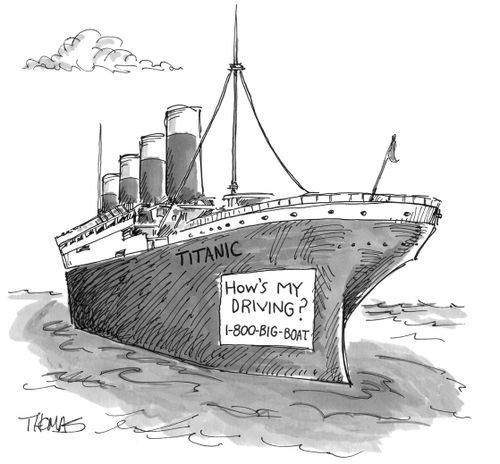 Titanic has sign that reads 'How's my driving?'