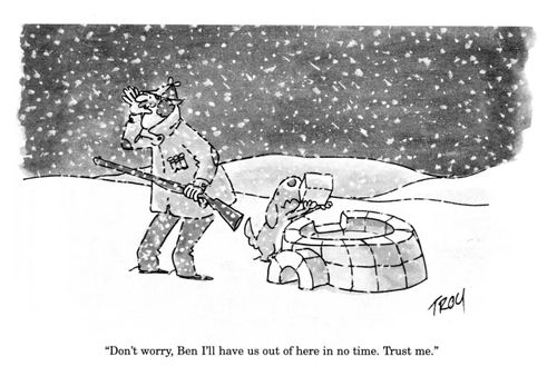 'Don't worry, Ben. I'll have us out of here in no time. Trust me.'