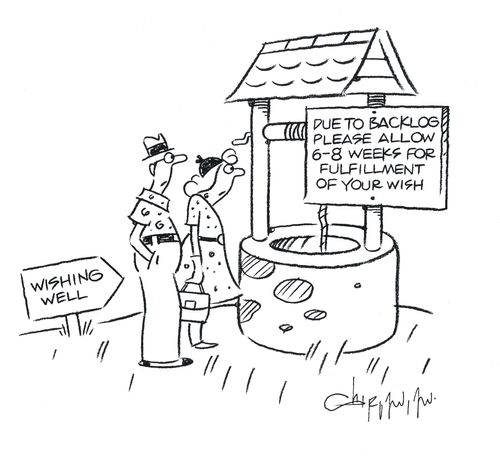 Wishing well - 'Due to backlog please allow 6-8 weeks for fulfillment of your wish.'