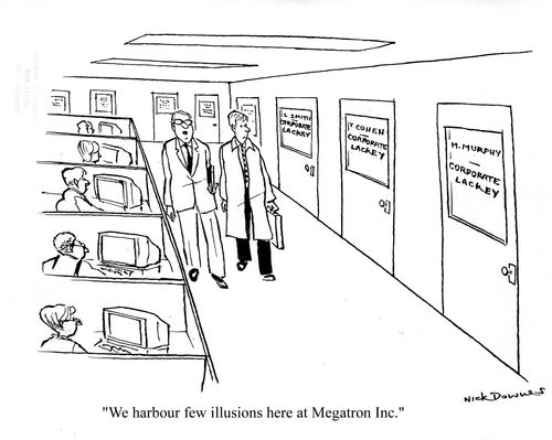 'We harbour few illusions here at Megatron Inc.'