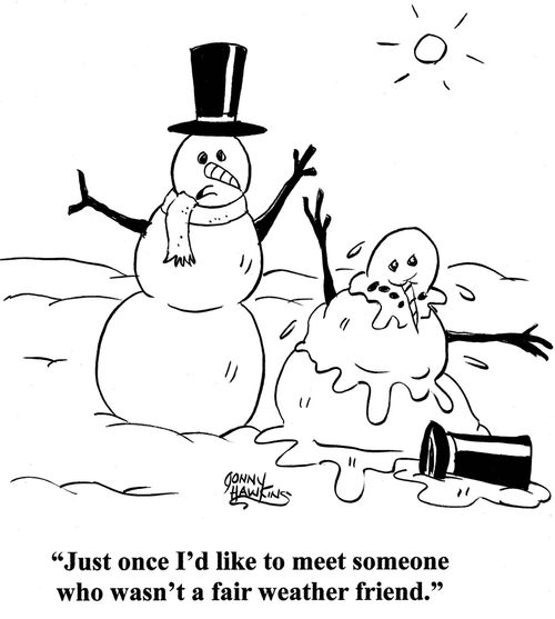 Snowman about melting snowman: 'Just once I'd like to meet someone who isn't a fair weather friend.'