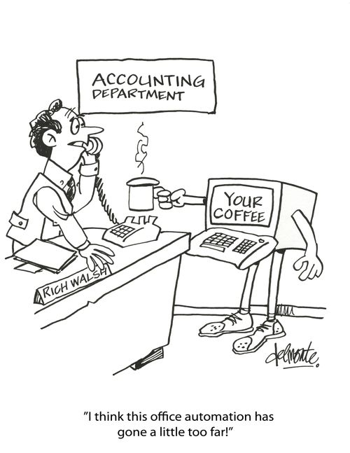 'I think this office automation has gone a little too far!'