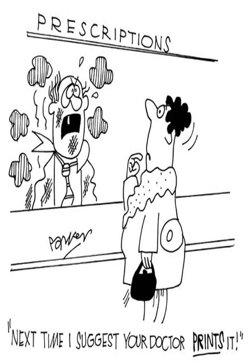 'Next time I suggest your doctor prints it!'