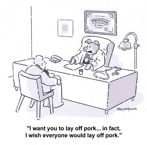 'I want you to lay off pork... in fact, I wish everyone would lay off pork.'