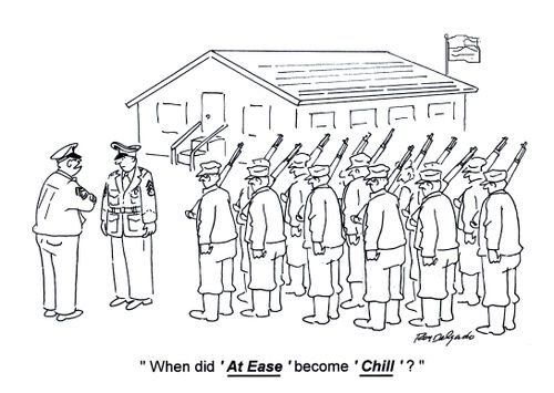 'When did 'At Ease' become 'Chill'?'