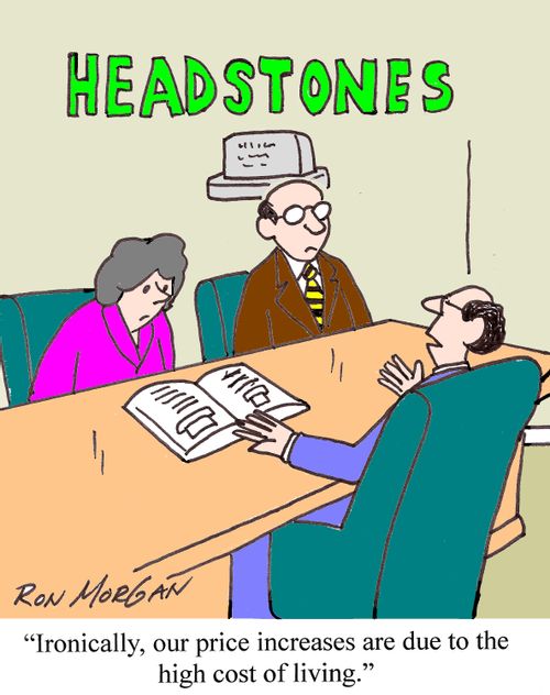 'Ironically, our price increases are due to the high cost of living.'