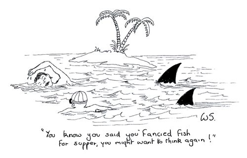 'You know you said you 'fancied fish for supper,' you might want to think again!'