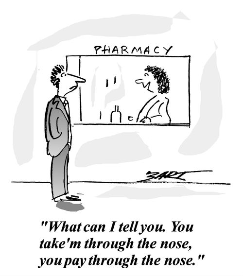 You take'm through the nose, you pay through the nose.