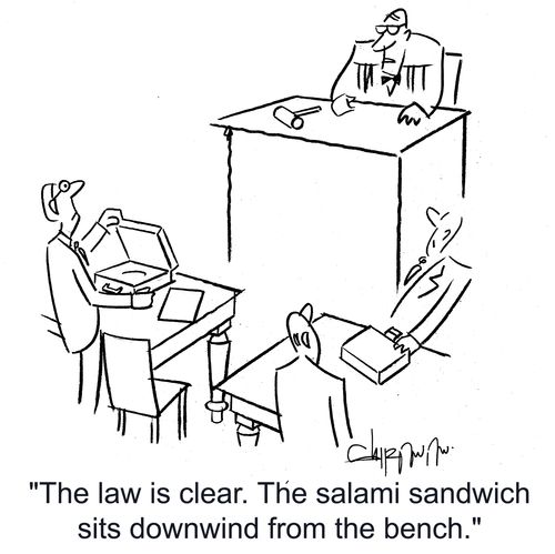 'The law is clear. The salami sandwich sits downwind from the bench.'