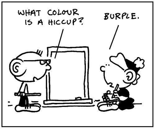 'What colour is a hiccup?'