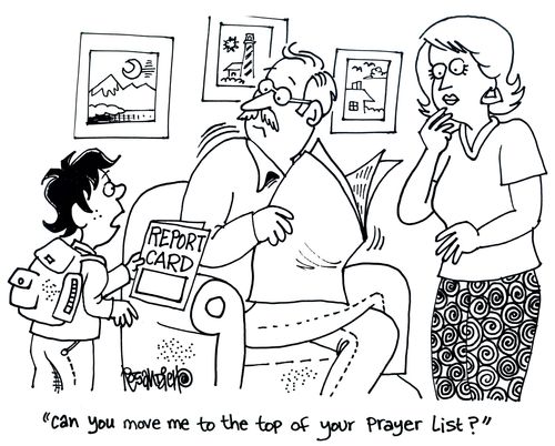 'Can you move me to the top of your prayer list?'