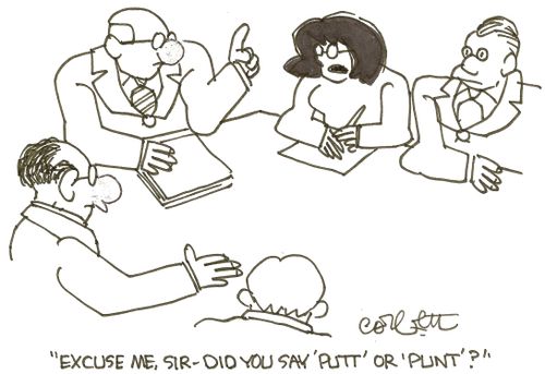 'Excuse me, sir- did you say 'putt' or 'punt'?'