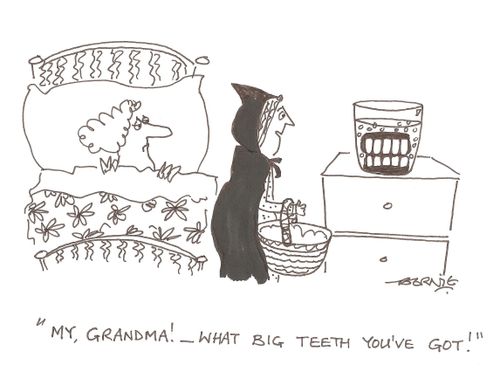 'My Grandma! - What big teeth you've got!'