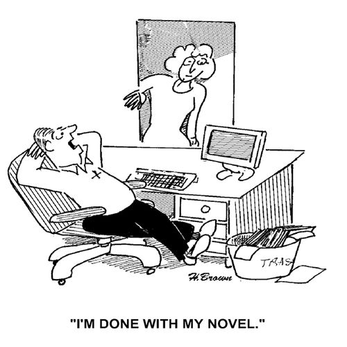 'I'm done with my novel.'