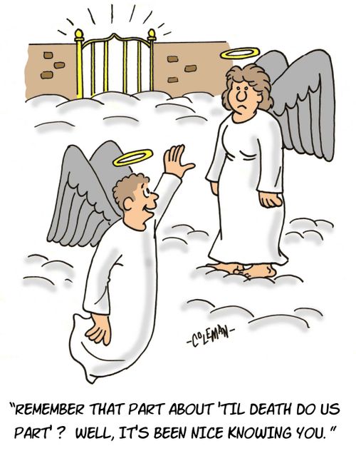 'Remember that part about 'til death do us part'? Well, it's been nice knowing you.'  