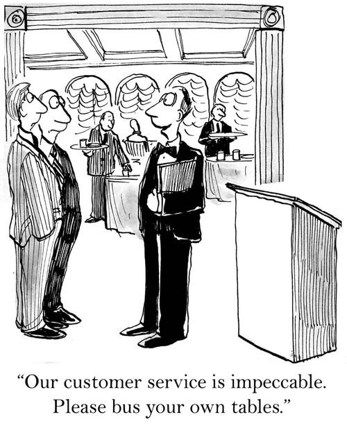 'Our customer service is impeccable. Please bus your own tables.'