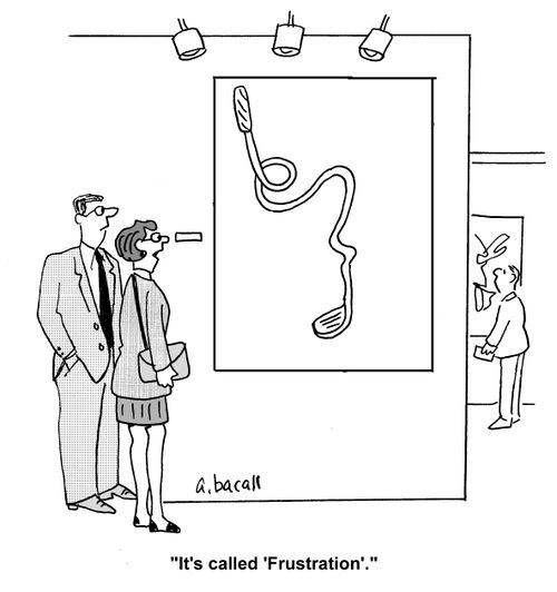 'It's called 'Frustration'.'