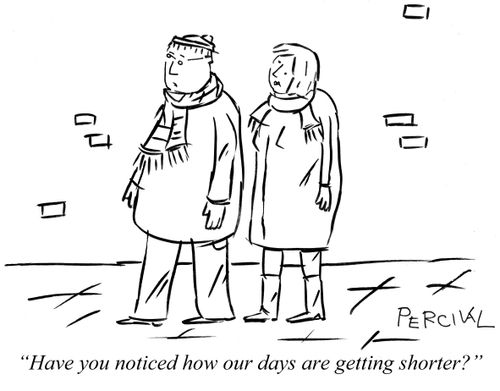 'Have you noticed how our days are getting shorter.'