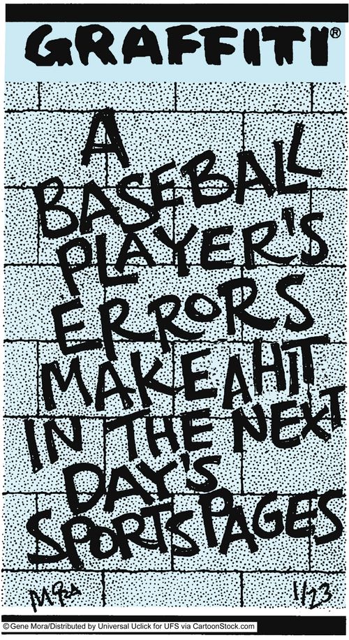A baseball player's errors make a hit in the next day's sports pages.