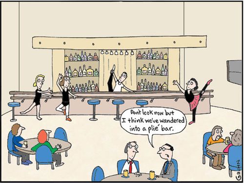 'Don't look now but I think we've wandered into a plie bar.'
