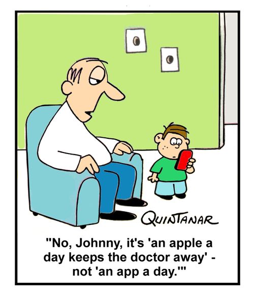 'No, Johnny, it's 'an apple a day keeps the doctor away' - not 'an app a day.''
