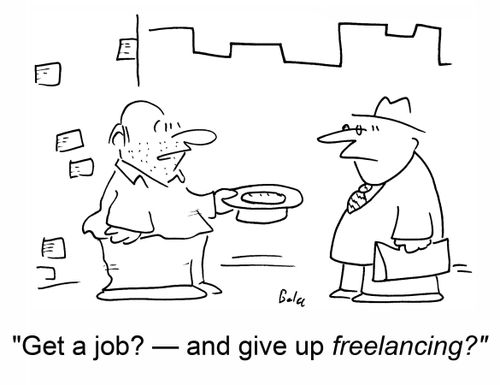 'Get a job? -- and give up freelancing?'