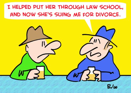 'I helped put her through law school, and now she's suing me for divorce!'