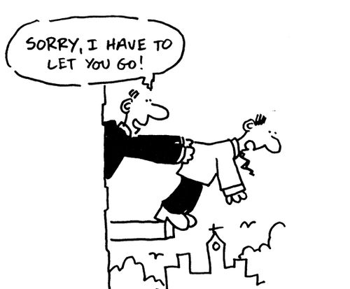 'Sorry, I have to let you go!'