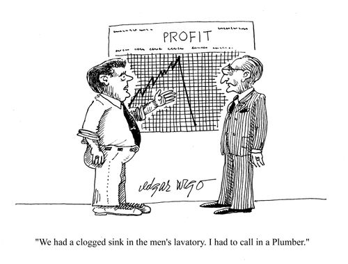 'We had a clogged sink in the men's lavatory. I had to call in a Plumber.'