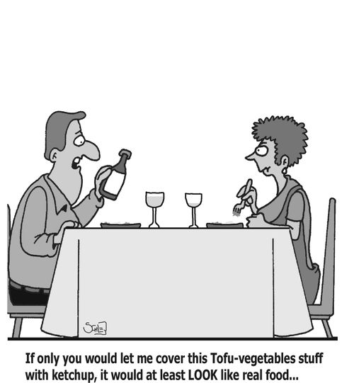 'If only you would let me cover this Tofu-vegetables stuff with ketchup, it would at least LOOK like real food...'