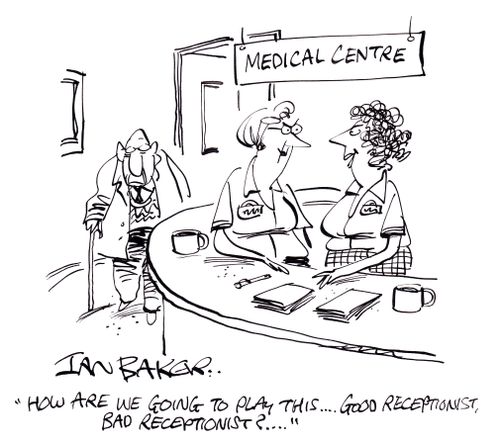 'How are we going to play this...Good receptionist, bad receptionist?...'