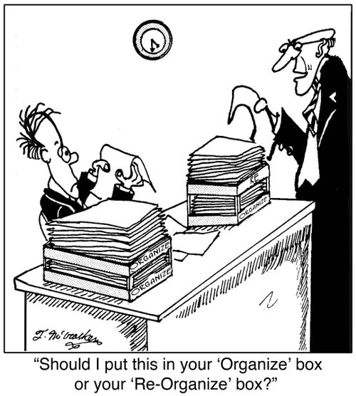 'Should I put this in your ‘Organize' box or your ‘Re-Organize' box?'