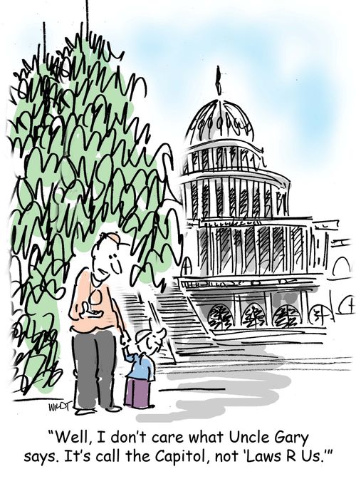 'Well, I don't care what Uncle Gary says. It's call the Capitol, not ‘Laws R Us.''