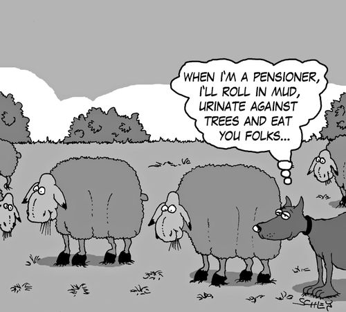 'When I'm a pensioner, I'll roll in mud, urinate against trees and eat you folks...'