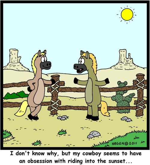 'I don't know why, but my cowboy seems to have an obsession with riding into the sunset...'